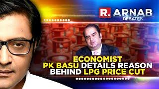 Economist PK Basu explains what's behind Modi govt's decision to slash LPG prices|