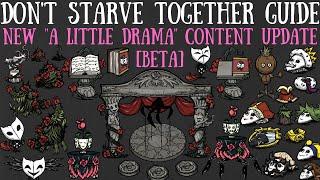 "A Little Drama" Content Update! NEW Mobs, Mechanics & More - Don't Starve Together Guide [BETA]