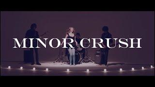 minor crush|sullivan grace band|official music video