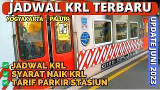 PERUBAHAN JADWAL KRL YOGYAKARTA PALUR TERBARU JUNI 2023