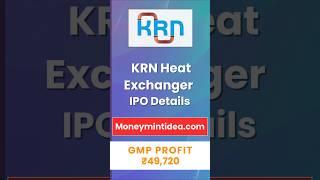 KRN Heat Exchanger Limited IPO - Analysis & Review | KRN Heat Exchanger and Refrigeration IPO GMP