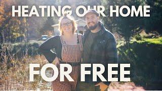 HEATING OUR HOUSE FOR FREE | Life on a Homestead