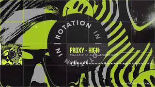 Proxy - High (Official Audio) [Insomniac IN/ROTATION]