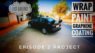 MARUTI BALENO SEDAN MAKEOVER | 19 YEARS OLD CAR | WRAPPING | GRAPHENE COATING | SPRAY PAINTING DONE