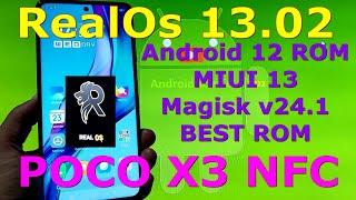 RealOS 13.02 Android 12 MIUI 13 for Poco X3 NFC Update: 220222