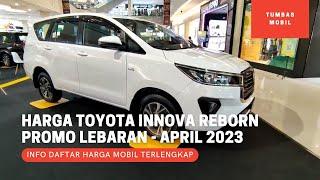 Update Harga Toyota Innova Reborn - Promo Lebaran April 2023 - OTR Jawa Tengah