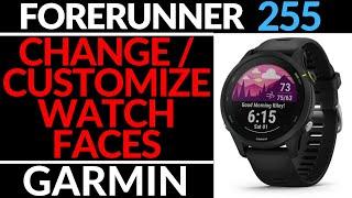 How to Customize Watch Faces - Garmin Forerunner 255 Tutorial