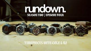 rundown. | timepieces with cole & dj