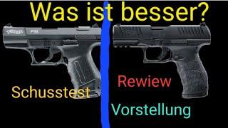 Walther P99 PAK VS Walther PPQ PAK (Welche ist besser ?)