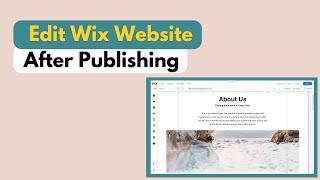 How to Edit Wix Website after Publishing (NEW UPDATE) | Wix Website Editor