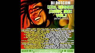 DJ DOTCOM PRESENTS REAL REGGAE MUSIC (RETRO STYLE) {ULTIMATE COLLECTION}