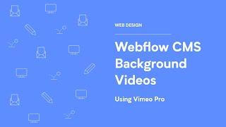 Webflow CMS background videos using Vimeo Pro