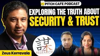 EXPLORING the Truth About SECURITY & TRUST! | ft. Zeus Kerravala | Pitch Cafe Podcast