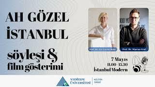 Ah Gözel İstanbul Film Gösterimi ve Söyleşi