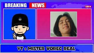 UDAH KAMU DI3M AJA !! Mister Vorec