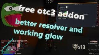 Otc3 addon better resolver and working glow (dll in desc)