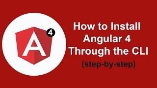 How to install Angular 4 through the CLI (step by step)