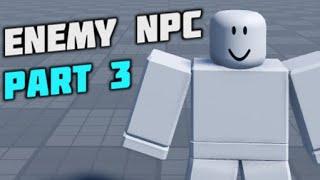 Roblox Enemy NPC Tutorial - Part 3