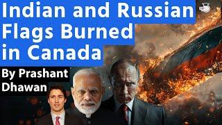 India and Russia Targeted in Canada | Flags of Both Countries Burnt | By Prashant Dhawan