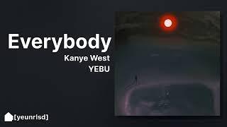 Kanye West - EVERYBODY | NEW LEAK