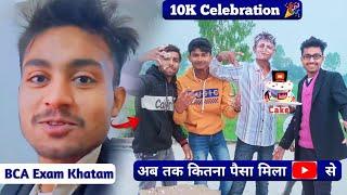 10k Subscribers Celebration  of my Friend full vlog | finally exam khatam ho gaya