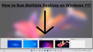 How to Run Multiple Desktop on Windows 11 | Basics Of Computer007 |