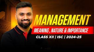 Management Meaning Nature & Importance | Class-12 | ISC | Commerce| Shubham Jagdish | 8112601234