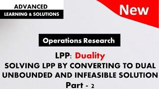 LPP | Solution by converting primal to dual | Unbounded solution | Infeasible solution