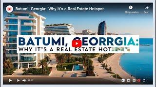 Why Batumi Georgia is the Next Real Estate Hotspot