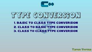 Type conversion in c++ | basic to class | class to basic | class to class