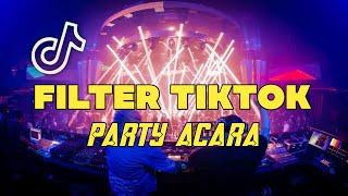 DJ FILTER TIKTOK ‼️ PARTY ACARA ( RAFLIN ASUKE REMIX )