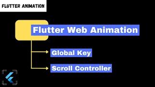 Flutter Web Scroll Animation using Global Key