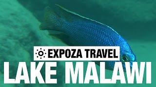 Lake Malawi (Africa) Vacation Travel Video Guide