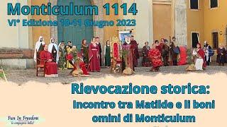 Monticulum 1114 - Rievocazione storica - Incontro tra Matilde e li boni omini di Monticulum