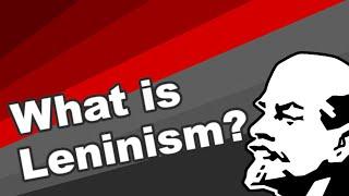 What is Leninism? | Ideology explained