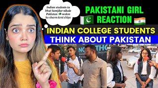  INDIAN COLLEGE STUDENTS THINK ABOUT PAKISTAN | PUBLIC REACTION | INDIAN STUDENTS ON  PAKISTAN