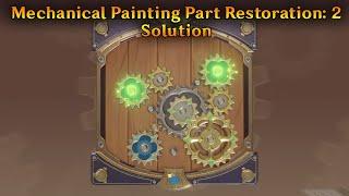 Genshin Impact Mechanical Painting Part Restoration: II Solution (Day 2)