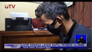 Demi Lunasi Utang, Seorang Suami di Sumut Tega Jual Istrinya - di BIS 27/07