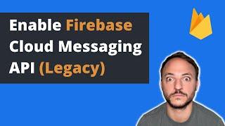 How to Enable Firebase Cloud Messaging API (Legacy) | Find your Firebase Cloud Messaging Server Key