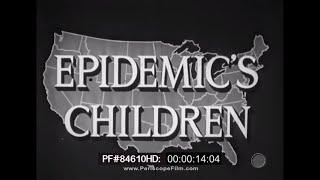 Epidemic's Children - 1940s Polio Epidemic Fundraising Film with Iron Lungs 84610 HD