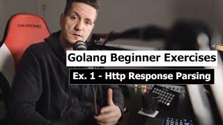 Golang Beginner Exercises | Http Response Parsing