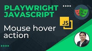 Playwright with Javascript |  Mouse Hover Action | Part 21