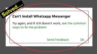 How to Fix Can't Install WhatsApp Messenger Error on Play Store in Android