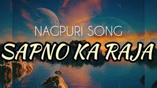 SAPNO KA RAJA | NAGPURI SONG | MP3 SONG