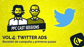 PPC Cast Session 4: Twitter Ads, primeros pasos.