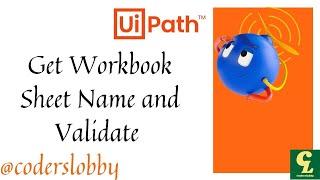 UiPath | Get Sheet Name UiPath | How to get all sheet name from Excel | #Coderslobby