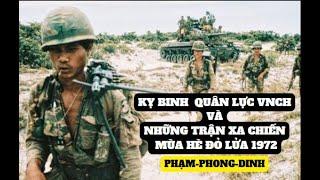 Kỵ binh Quân lực VNCH và những trận xa chiến mùa hè đỏ lửa 1972  - Phạm Phong Dinh Phần  1