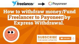 How to withdraw money/Fund Freelancer to Payoneer by Express Withdrawal.