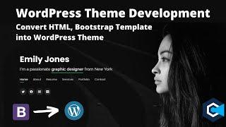 Convert HTML, Bootstrap Template into Wordpress Theme | Wordpress Custom Theme Development Part 1