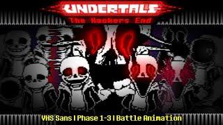 Undertale: The Hacker's End (VHS Sans) | Phases 1-3 (Corey's Take) | Full Battle Animation